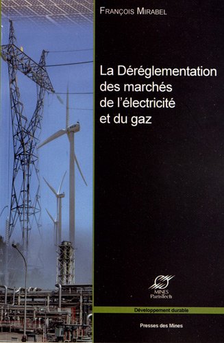 La  déréglementation des marchés de l'électricité et du gaz