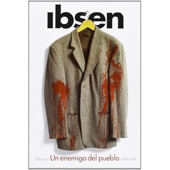 Un Enemigo Del Pueblo. Drama En Cinco Actos (El Libro De Bolsillo - Literatura) Un Enemigo Del Pueblo. Drama En Cinco Actos (El Libro De Bolsillo - Literatura)