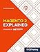 Magento 2 Explained: Your Step-by-Step Guide to Magento 2 (The Explained Series) by Stephen Burge