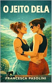 Livro O JEITO DELA: Um Romance Sáfico Contemporâneo sobre Amor Entre Mulheres (Amores na Areia Livro 1)