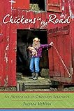 Chickens in the Road: An Adventure in Ordinary Splendor