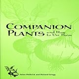 Companion Plants and How to Use Them by Helen Philbrick