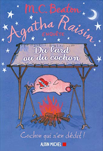 Agatha Raisin enquête: [22]: Du lard ou du cochon