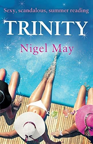 Trinity: Sexy, scandalous, summer reading