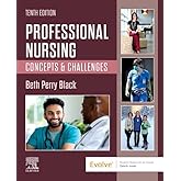 Professional Nursing: Concepts &amp; Challenges