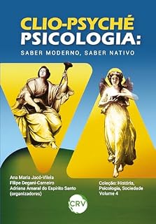 Livro CLIO-PSYCHÉ - PSICOLOGIA: Saber moderno, saber nativo