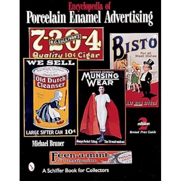 Signs of Our Past: Porcelain Enamel Advertising in America: Bruner
