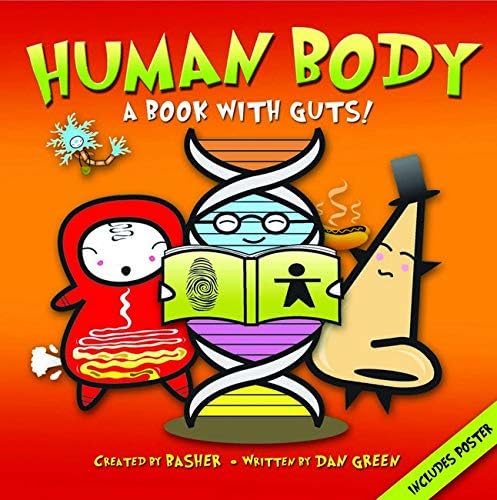 Basher Science: Human Body: A Book with Guts! Paperback – Unabridged, 21 Feb. 2011
