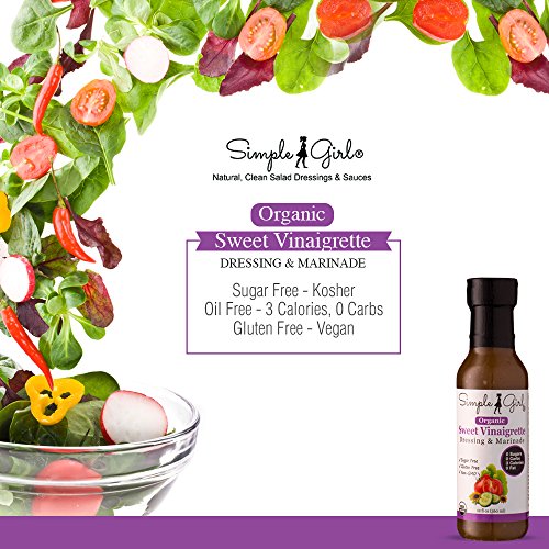 Simple Girl Organic Sweet Vinaigrette Sugar-Free Salad Dressing - 12 oz - Certified Organic - Kosher - Gluten Free - Vegan - Carb Free - Fat Free - Low Calorie Diet Friendly