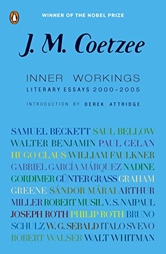Inner Workings: Literary Essays 2000-2005 by J. M. Coetzee
