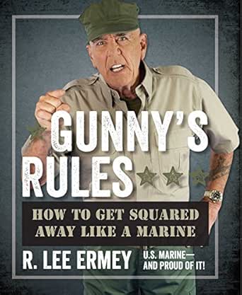 Amazon Com Gunny S Rules How To Get Squared Away Like A Marine