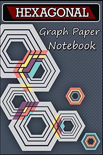 Hexagonal Graph Paper Notebook: Organic Chemistry Notebook, Hexagon Notebook, Chemistry Notebook Paperback – June 2, 2019
