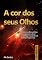 Livro A cor dos seus olhos (Cronologia Nephesh Livro 1)