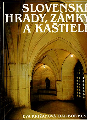 SLOVENSKE HRADY, ZAMKY A KASTIELE