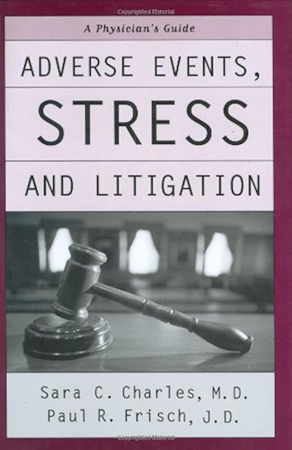 Download Adverse Events, Stress, and Litigation: A Physician's Guide: A Physicians's Guide (English Edition) PDF