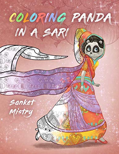 Coloring Panda in a Sari: Adult Coloring Book by Sanket Mistry