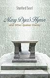 Mary Dyer's Hymn and Other Quaker Poems by Stanford Searl, Shawn Aveningo Sanders