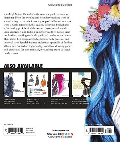 The Art of Fashion Illustration: Learn the techniques and inspirations of today's leading fashion artists *Plus, tear-out fashion silhouettes to create your own stylish designs!