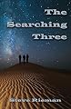 The Searching Three