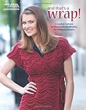 And That's a Wrap (Leisure Arts #5611) (Leissure Arts) by Shannon Mullett-Bowlsby