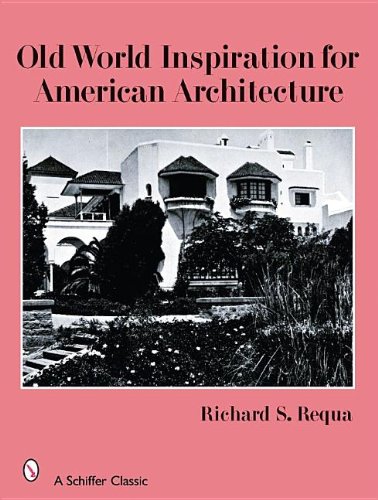 Old World Inspiration for American Architecture by 