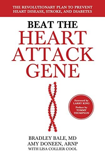 Beat the Heart Attack Gene: The Revolutionary Plan to Prevent Heart Disease, Stroke, and Diabetes