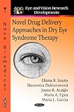 Novel Drug Delivery Approaches in Dry Eye Syndrome Therapy, , 1616687681