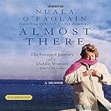 Almost There: The Onward Journey of a Dublin Woman by