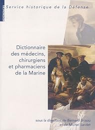 Dictionnaire des médecins, chirurgiens et pharmaciens de la Marine