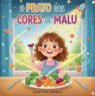 Livro O Prato das Cores de Malu : Uma aventura para vencer a seletividade e descobrir os superpoderes dos alimentos. (Série Aprender e Sentir)