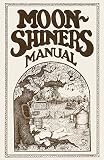 Moonshiners Manual by Michael Barleycorn