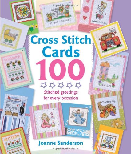 Cross Stitch Cards 100 by Joanne Sanderson