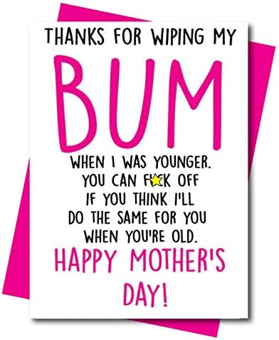 Funny Mother's Day Card, Cheeky and Rude Greeting Card for Mum Mummy, or Stepmother, Thank You for Wiping My Bum