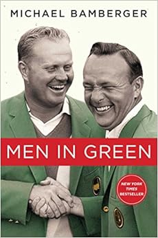 Men in Green, by Michael Bamberger Men in Green, by Michael Bamberger