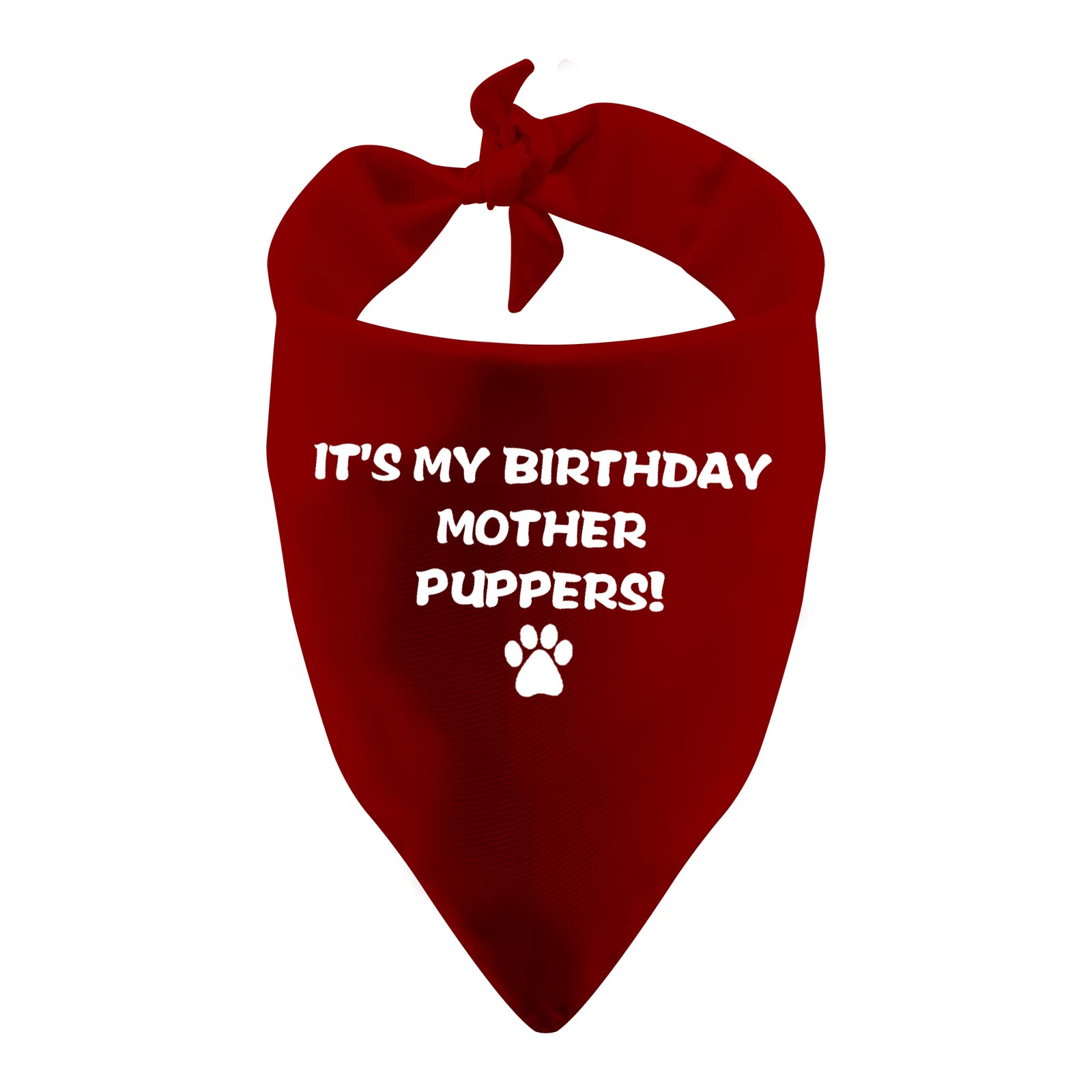 1 Piece It’s My Birthday Mother Puppers Dog Bandana Happy Birthday Dog Bandana Dog Birthday Gift (IT'S MY BIRTHDAY MOTHER PUPPERS)