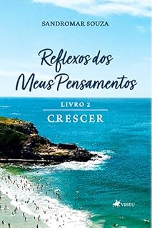 Livro Reflexos dos Meus Pensamentos: Livro 2: Crescer