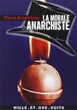 La morale anarchiste by Pierre Kropotkine