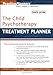 The Child Psychotherapy Treatment Planner (Practice Planners)