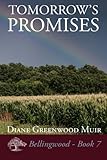 Tomorrow's Promises (Bellingwood) (Volume 7)