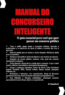 Manual do concurseiro inteligente: o guia essencial para você que quer passar em concurso público