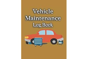 Vehicle Maintenance Log Book: Car maintenance record book auto log book