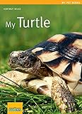 My Turtle (My Pet Series) by