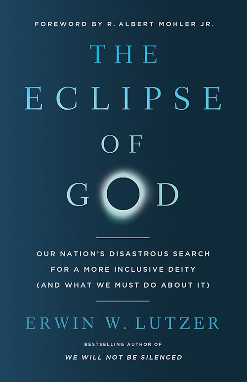 The Eclipse of God: Our Nation's Disastrous Search for a More Inclusive Deity (and What We Must Do About It)