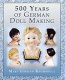 500 Years of German Dollmaking by
