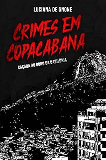 Livro Crimes em Copacabana: Caçada ao dono da Babilônia