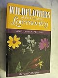 Wildflowers of the Carolina Lowcountry and Lower Pee Dee by