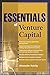 Essentials of Venture Capital
