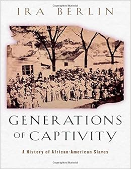 Generations Of Captivity A History Of African American Slaves Amazon De Berlin Ira Fremdsprachige Bucher