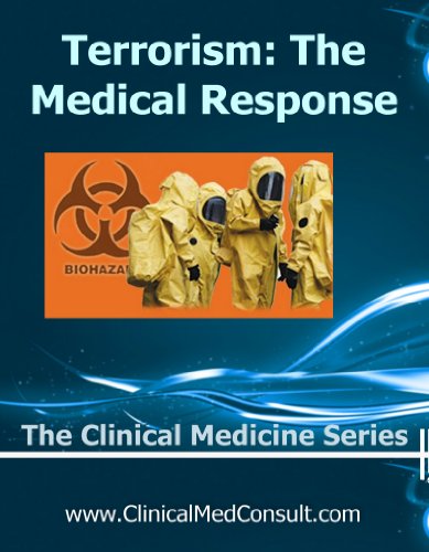 Terrorism: The Medical Response - 2017 (The Clinical Medicine Series Book 24)