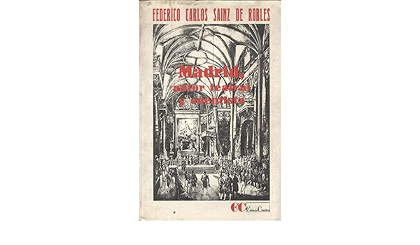 MADRID, AUTOR TEATRAL Y CUENTISTA: Amazon.es: SÁINZ DE ROBLES ...